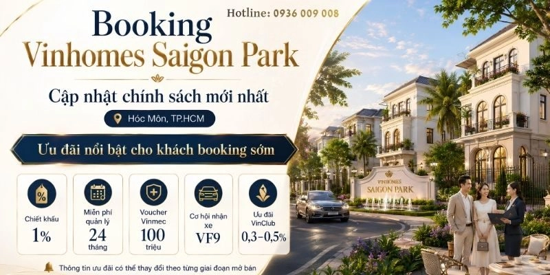 Booking Vinhomes Saigon Park chính sách mới nhất