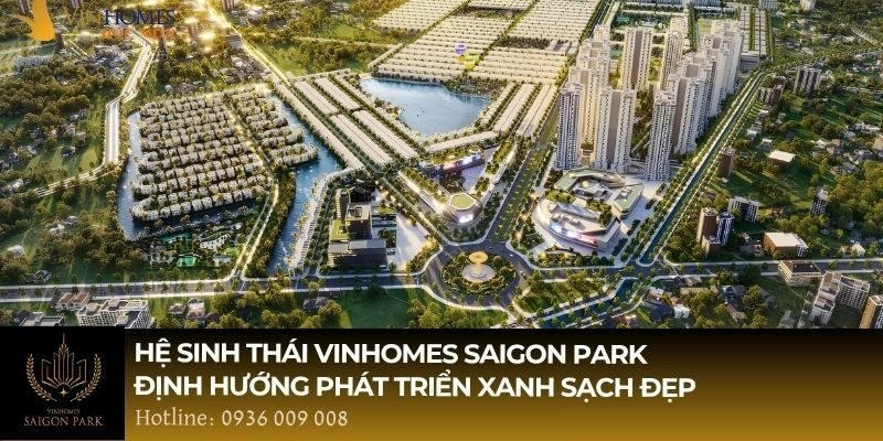 Hệ sinh thái Vinhomes Saigon Park được đánh giá cao