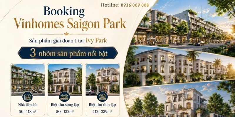 Khi nào nên Booking Vinhomes Saigon Park