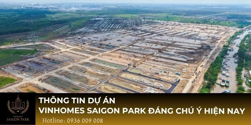 Thông tin dự án Vinhomes Saigon Park đáng chú ý hiện nay