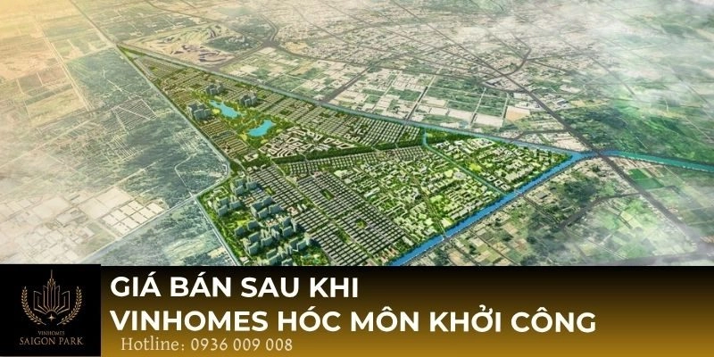 Giá bán sau khi vinhomes hóc môn khởi công