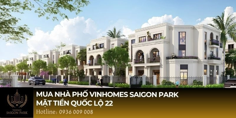 Mua nhà phố Vinhomes SaiGon Park mặt tiền quốc lộ 22
