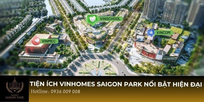 Tiện ích Vinhomes Saigon Park nổi bật hiện đại