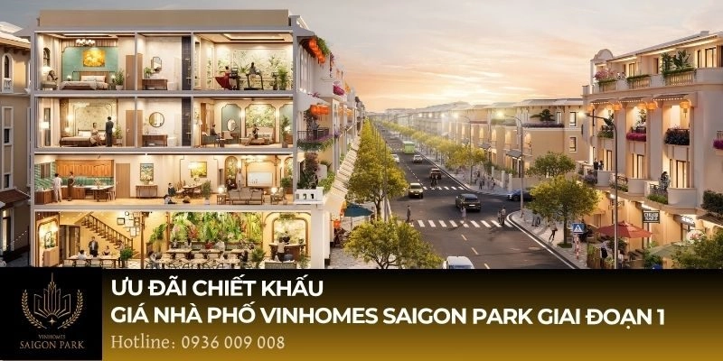 Ưu đãi chiết khấu giá nhà phố Vinhomes Saigon Park