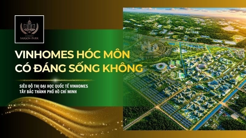 Vinhomes Hóc Môn có đáng sống không
