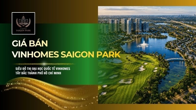 Giá bán Vinhomes SaiGon Park