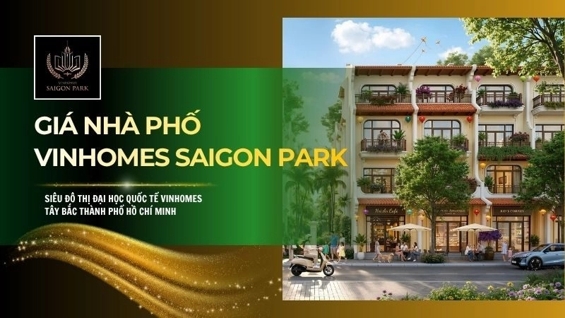 Giá nhà phố Vinhomes Saigon Park