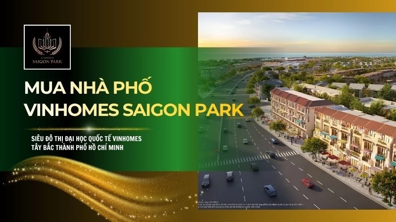 Mua nhà phố Vinhomes SaiGon Park