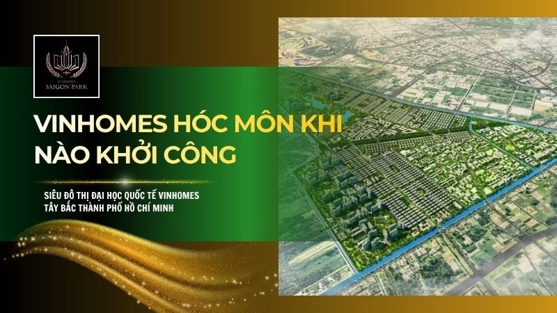 vinhomes hóc môn khi nào khởi công